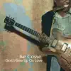 Ike Cosse - Don't Give Up on Love
